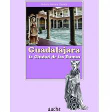 Guadalajara la ciudad de las damas aache