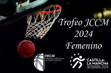 Ya ha quedado establecido el calendario del Trofeo Junta de Comunidades de Castilla-La Mancha de baloncesto femenino